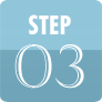 STEP.03